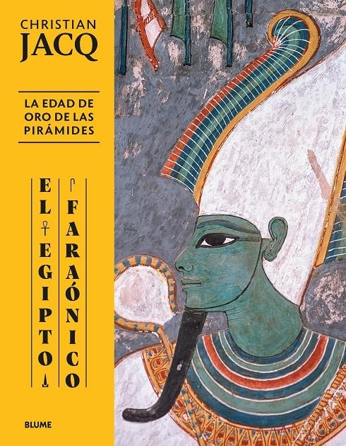 Egipto faraónico. Edad de oro de las pirámides | 9788410469051 | Jacq, Christian