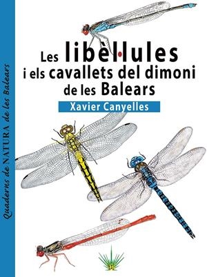 Les libèl·lules i els cavallets del dimoni de les Balears | 9788419956569 | Canyelles Ferrà, Xavier