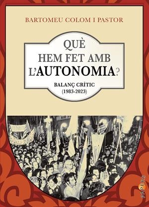 Què hem fet amb l’autonomia? | 9788418441769 | Colom i Pastor, Bartomeu