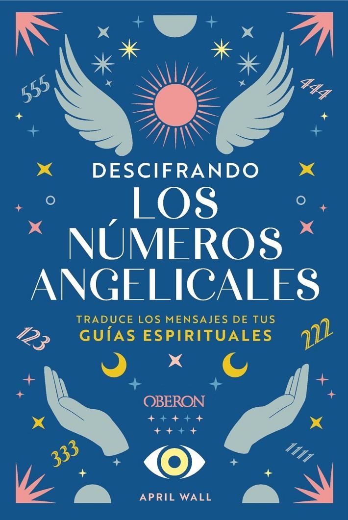 Descifrando los números angelicales | 9788441551312 | Wall, April