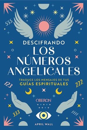 Descifrando los números angelicales | 9788441551312 | Wall, April