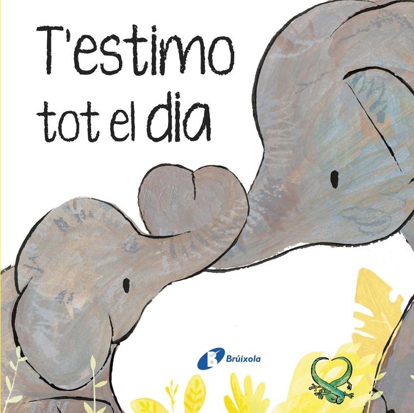 T'estimo tot el dia | 9788413494302 | Hegarty, Patricia