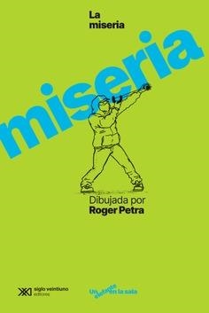 La miseria dibujada por Roger Petra | 9788432321290 | Petra, Roger