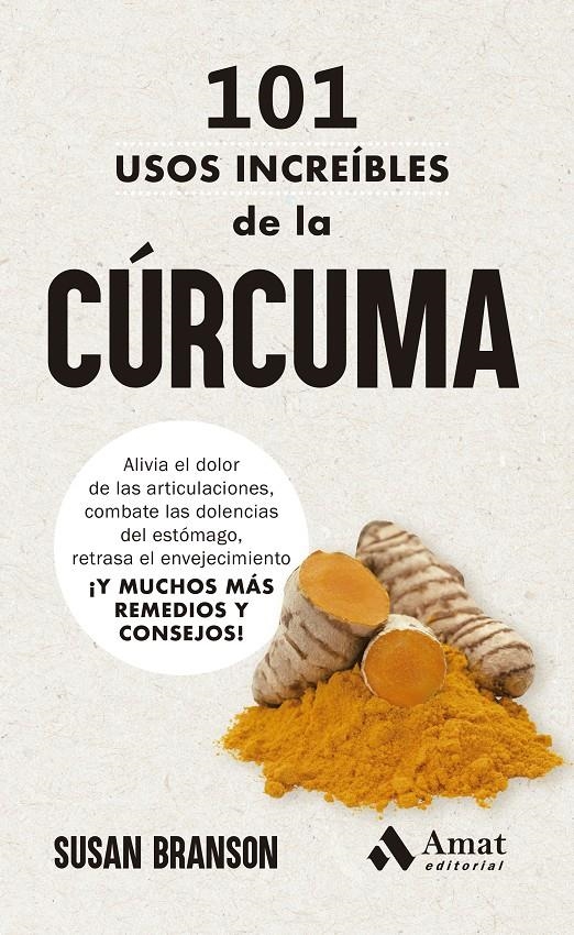 101 usos increíbles de la cúrcuma | 9788419870902 | Branson, Susan