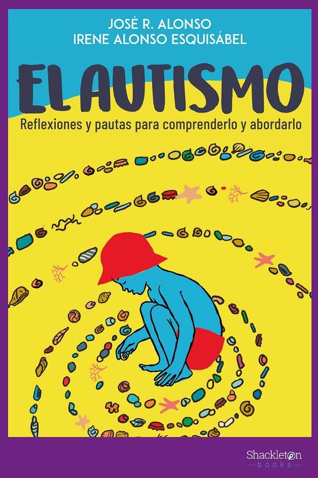 El autismo | 9788418139024 | Alonso Peña, José Ramón/Alonso Esquisábel, Irene