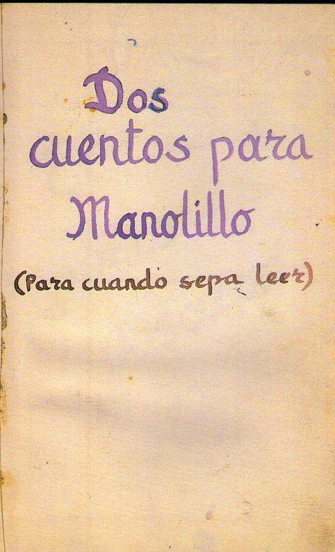 DOS CUENTOS PARA MANOLILLO, PARA CUANDO SEPA LEER | 9788478170005
