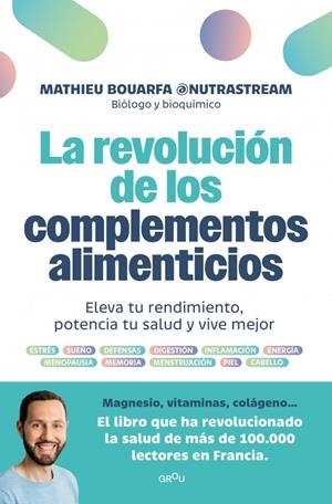 La revolución de los complementos alimenticios | 9788410396883 | Bouarfa (@nutrastream), Mathieu
