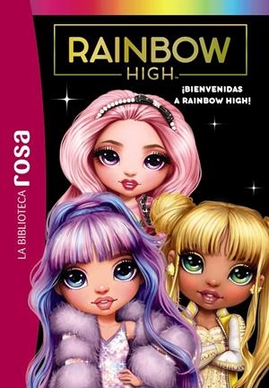 La Biblioteca rosa. Rainbow High, 1. ¡Bienvenidas a Rainbow High! | 9788419316226 | Varios autores