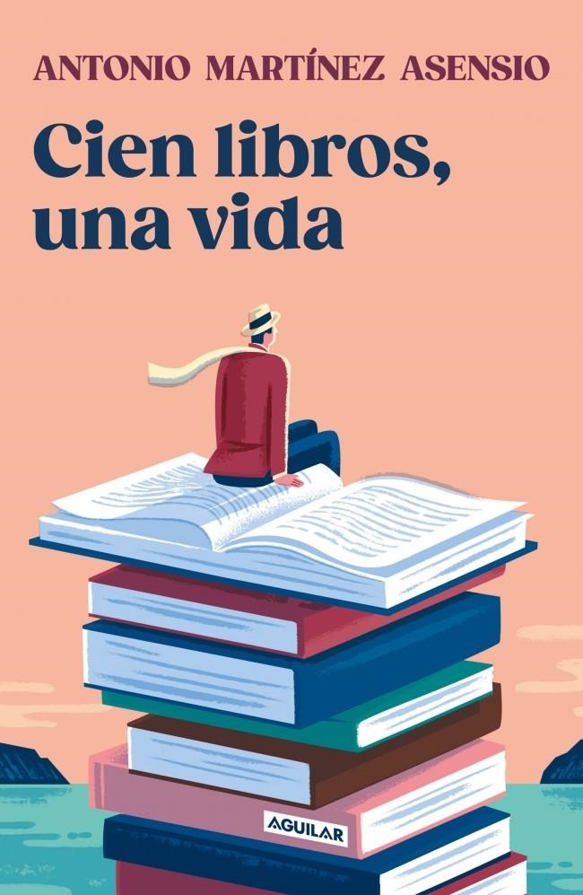 Cien libros, una vida | 9788403525528 | Martínez Asensio, Antonio