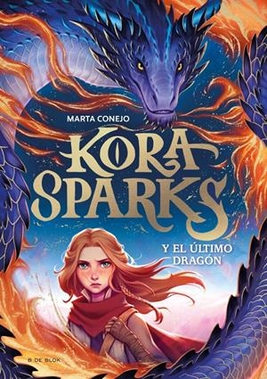Kora Sparks 1 - Y el último dragón | 9788410269651 | Conejo Sánchez-Escalonilla, Marta