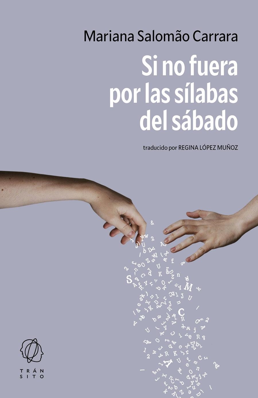 Si no fuera por las sílabas del sábado | 9788412977561 | Salomão Carrara, Mariana