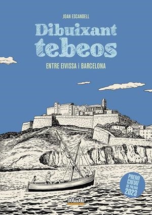 DIBUIXANT TEBEOS ENTRE EIVISSA I BARCELONA | 9788410390713 | Escandell, Joan