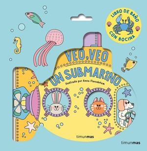 Veo, veo. ¡Un submarino! Libro de baño | 9788408294320 | Florsdefum, Anna
