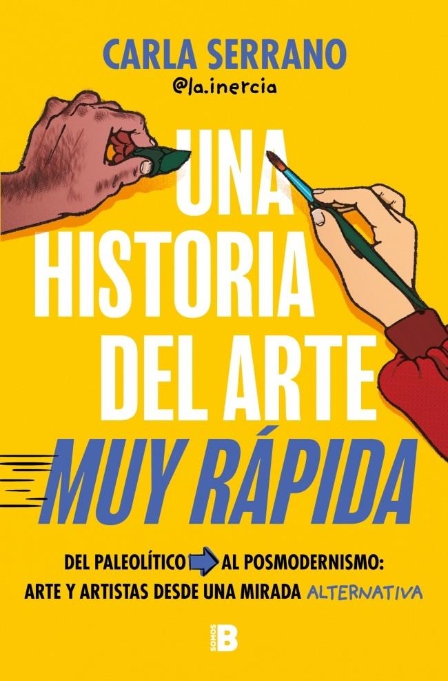 Una historia del arte MUY RÁPIDA | 9788466681735 | Serrano (@la.inercia), Carla