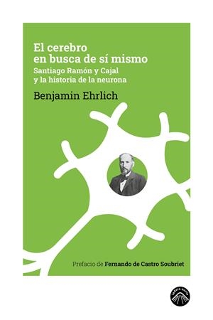El cerebro en busca de sí mismo | 9788412809534 | Ehrlich, Benjamin