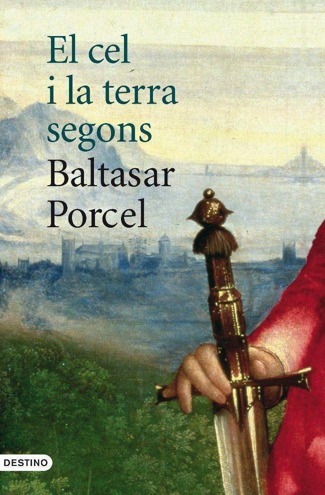 El cel i la terra segons Baltasar Porcel | 9788497101110 | Porcel, Baltasar