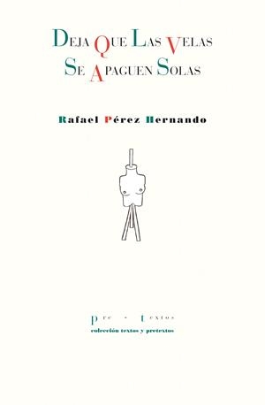 Deja que las velas se apaguen solas | 9788410309661 | Pérez Hernando, Rafael