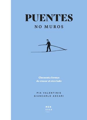 Puentes, no muros | 9788494853487 | Valentinis, Pia/Ascari, Giancarlo