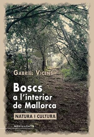 Boscs a l’interior de Mallorca | 9788419956699 | Vicens Mir, Gabriel