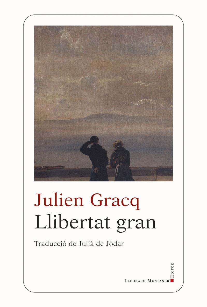 Llibertat gran | 9788410377462 | Gracq, Julien