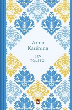 Anna Karénina (edición especial en tapa dura) | 9788491055181 | Tolstoi, Lev