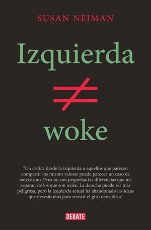 Izquierda no es woke | 9788419642349 | Neiman, Susan