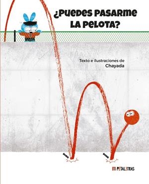 ¿Puedes pasarme la pelota? | 9788419893420 | Chayada
