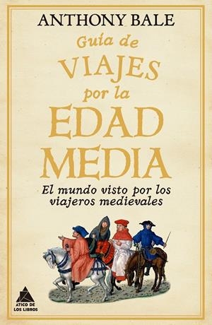 Guía de viajes por la Edad Media | 9788418217791 | Bale, Anthony