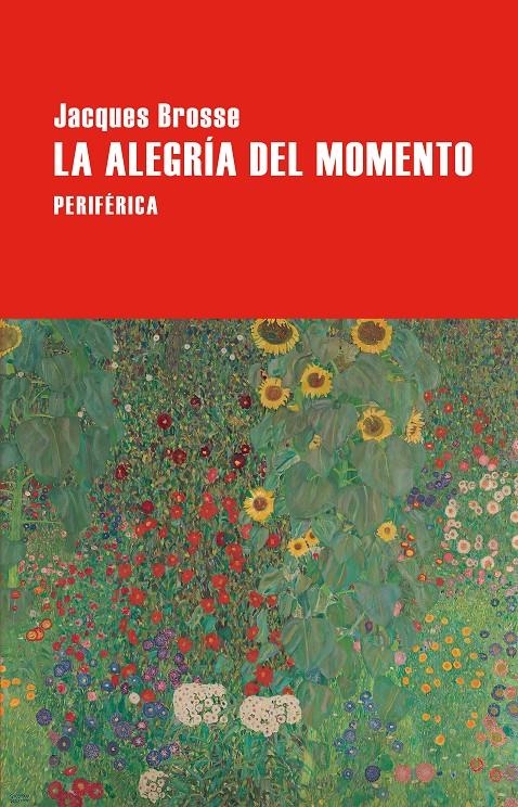 La alegría del momento | 9999900000481 | Brosse, Jacques