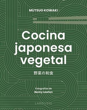 Cocina japonesa vegetal | 9791387520670 | Kowaki, Mutsuo
