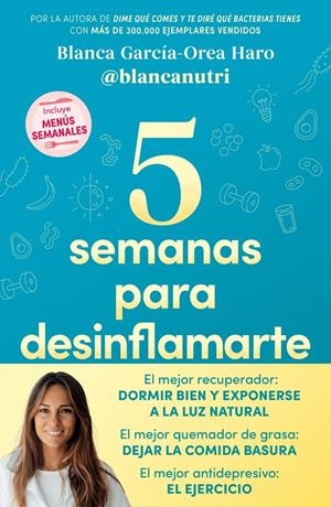 5 semanas para desinflamarte | 9788418055683 | García-Orea Haro ((@blancanutri)), Blanca
