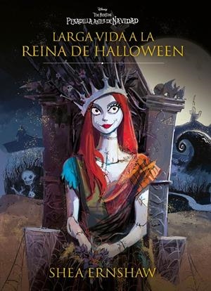 Pesadilla antes de Navidad. Larga vida a la reina de Halloween | 9788419547316 | Ernshaw, Shea/Disney