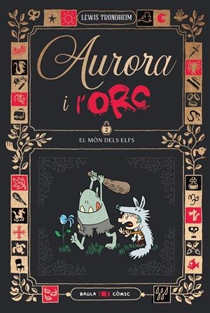 Aurora i l'Orc. El món dels elfs | 9788447953028 | Trondheim, Lewis