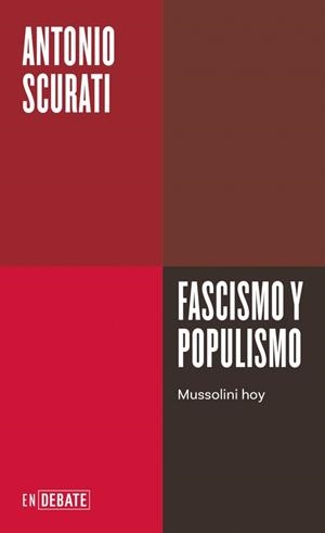 Fascismo y populismo (Serie ENDEBATE) | 9788410214026 | Scurati, Antonio