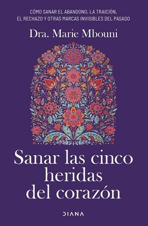 Sanar las cinco heridas del corazón | 9788411192897 | Mbouni, Marie