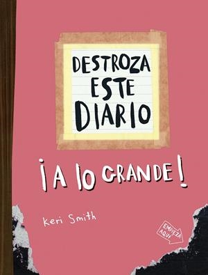 Destroza este diario. A lo grande - Naranja flúor | 9788449344572 | Smith, Keri