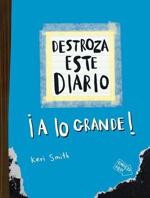 Destroza este diario. A lo grande - Azul flúor | 9788449344596 | Smith, Keri