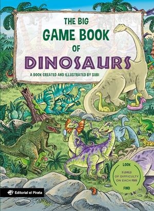The Big Game Book of Dinosaurs - Libros para niños en inglés | 9788419898715 | Subi