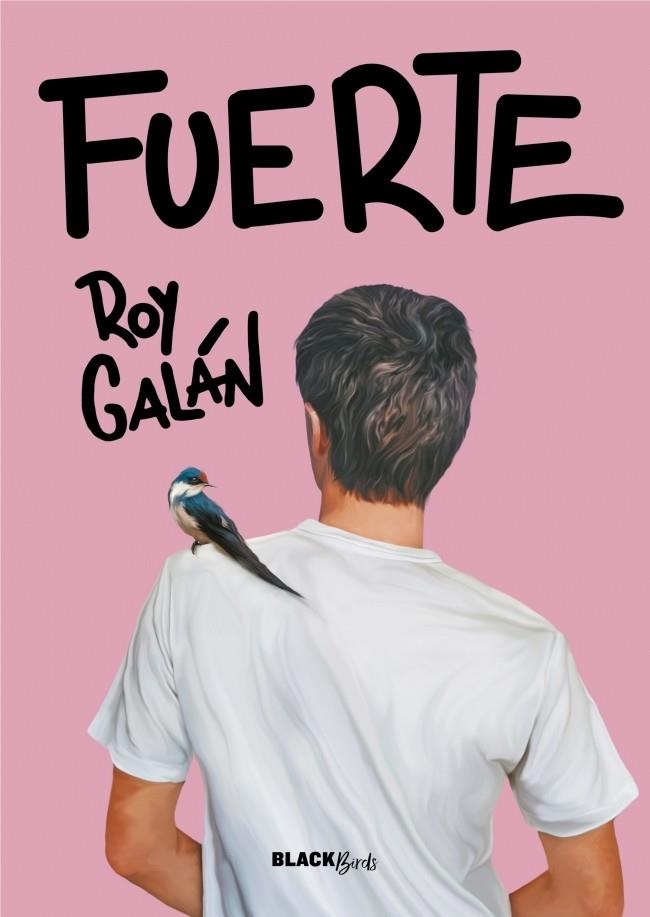 Fuerte (Colección #BlackBirds) | 9788420452159 | Galán, Roy
