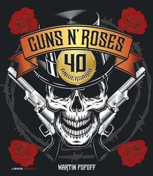 Guns N' Roses. 40 aniversario | 9788448043469 | Popoff, Martin