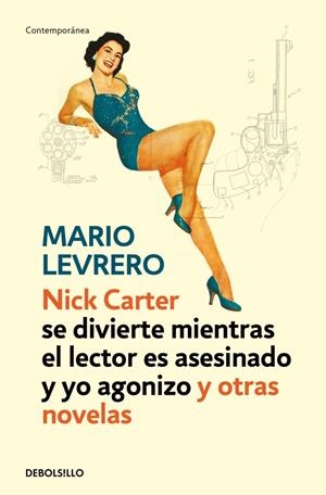 Nick Carter (se divierte mientras el lector es asesinado y yo agonizo) y otras n | 9788499899442 | Levrero, Mario