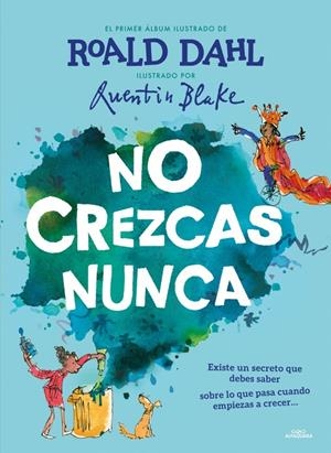 No crezcas nunca (Colección Alfaguara Clásicos) | 9788420459233 | Dahl, Roald