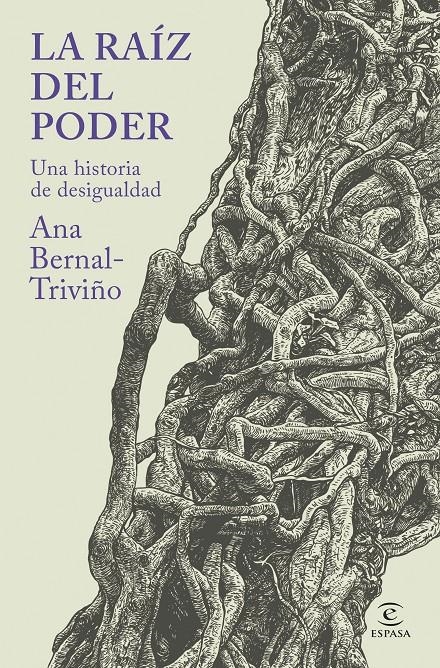La raíz del poder | 9788467079395 | Bernal Triviño, Ana