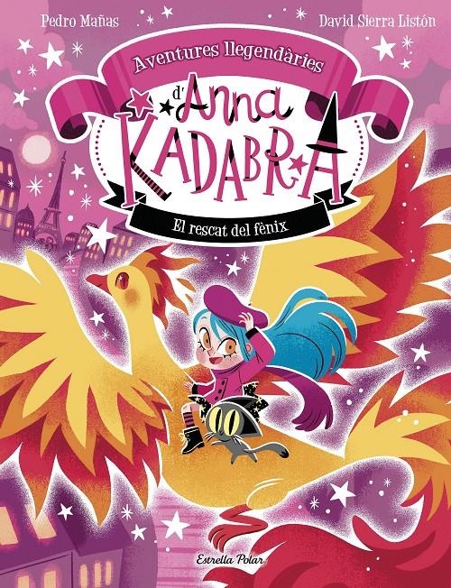 Anna Kadabra. Aventures llegendàries 4. El rescat del fènix | 9791387903060 | Pedro Mañas/Sierra Listón, David