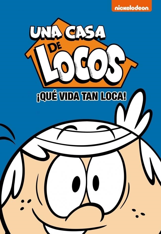 Una casa de locos. Cómic 3 - ¡Que vida tan loca! | 9788448853174 | Nickelodeon