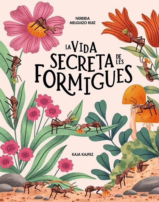 La vida secreta de les formigues | 9791399026573 | Melguizo Ruiz, Nereida