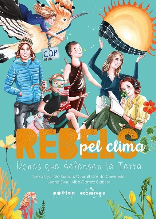 Rebels pel clima | 9788410255968 | Bertran, Mò/Castillo Cerezuela, Queralt/Díaz, Joana/Gómez Gabriel, Alba