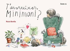 T'avorreixes, Minimoni? | 9788490269978 | Bonilla Raya, Rocio