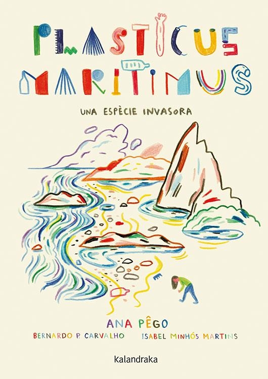 Plasticus maritimus. Una espècie invasora | 9788416804924 | Pêgo, Ana/Minhós Martins, Isabel
