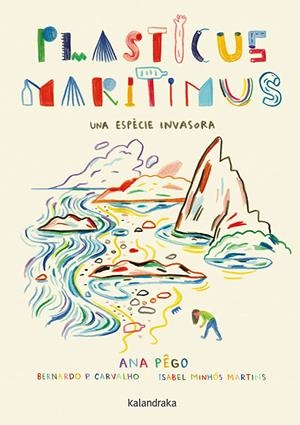 Plasticus maritimus. Una espècie invasora | 9788416804924 | Pêgo, Ana/Minhós Martins, Isabel